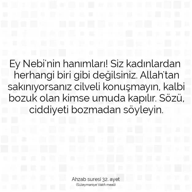 Ayetbul | Kuran Mealleri | Quran | Ahzab suresi 32. ayet