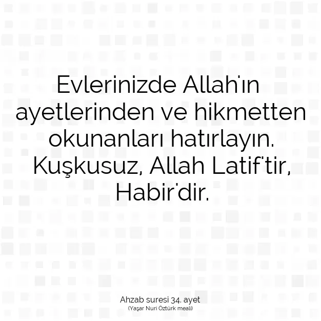 Ayetbul | Kuran Mealleri | Quran | Ahzab suresi 34. ayet