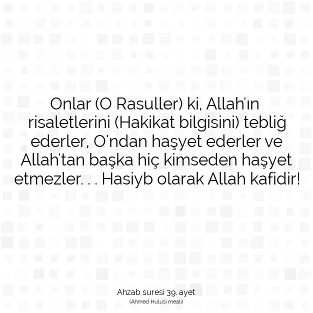 Ayetbul | Kuran Mealleri | Quran | Ahzab suresi 39. ayet