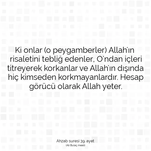 Ayetbul | Kuran Mealleri | Quran | Ahzab suresi 39. ayet