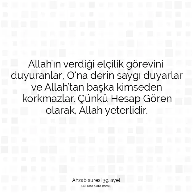 Ayetbul | Kuran Mealleri | Quran | Ahzab suresi 39. ayet