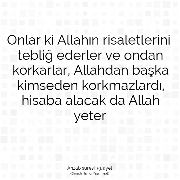 Ayetbul | Kuran Mealleri | Quran | Ahzab suresi 39. ayet