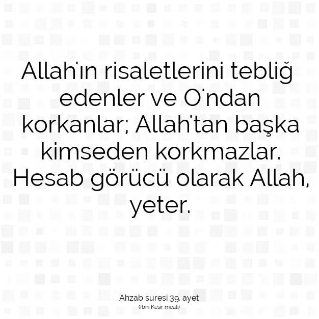 Ayetbul | Kuran Mealleri | Quran | Ahzab suresi 39. ayet