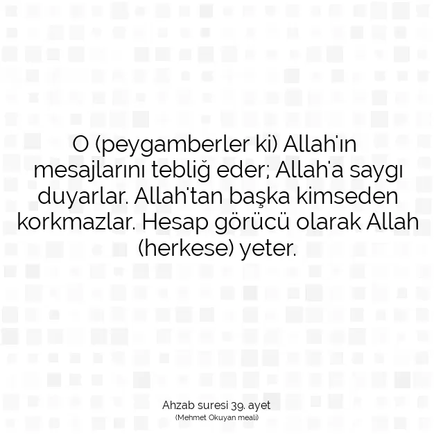 Ayetbul | Kuran Mealleri | Quran | Ahzab suresi 39. ayet