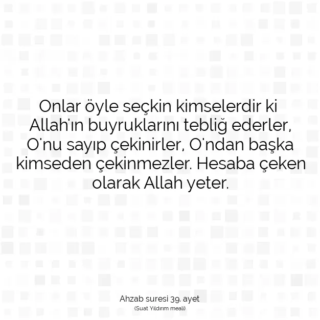 Ayetbul | Kuran Mealleri | Quran | Ahzab suresi 39. ayet