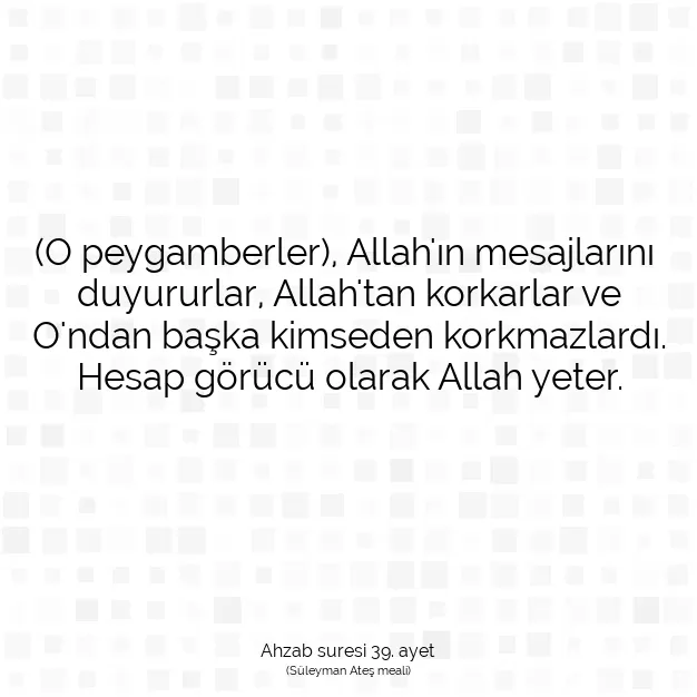 Ayetbul | Kuran Mealleri | Quran | Ahzab suresi 39. ayet