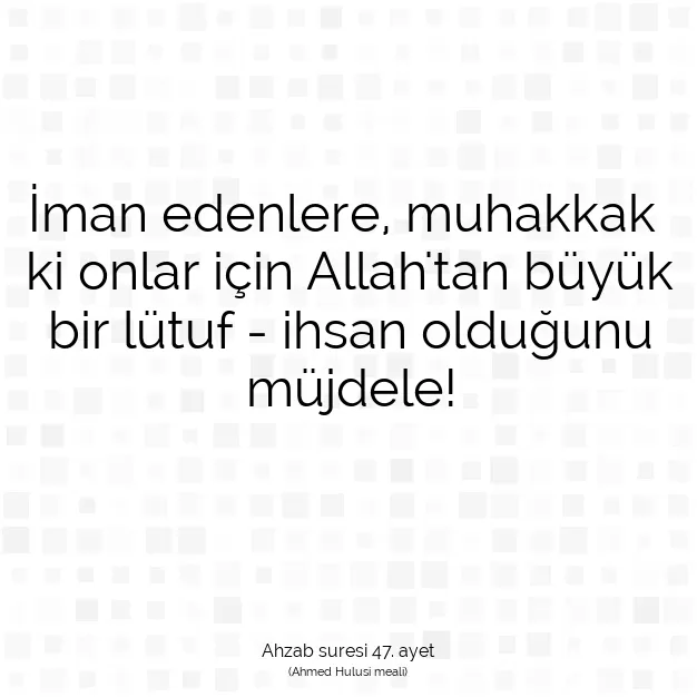 Ayetbul | Kuran Mealleri | Quran | Ahzab suresi 47. ayet