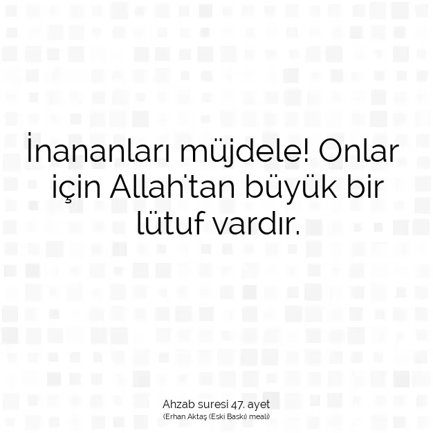 Ayetbul | Kuran Mealleri | Quran | Ahzab suresi 47. ayet