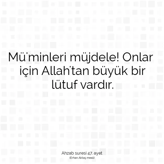 Ayetbul | Kuran Mealleri | Quran | Ahzab suresi 47. ayet