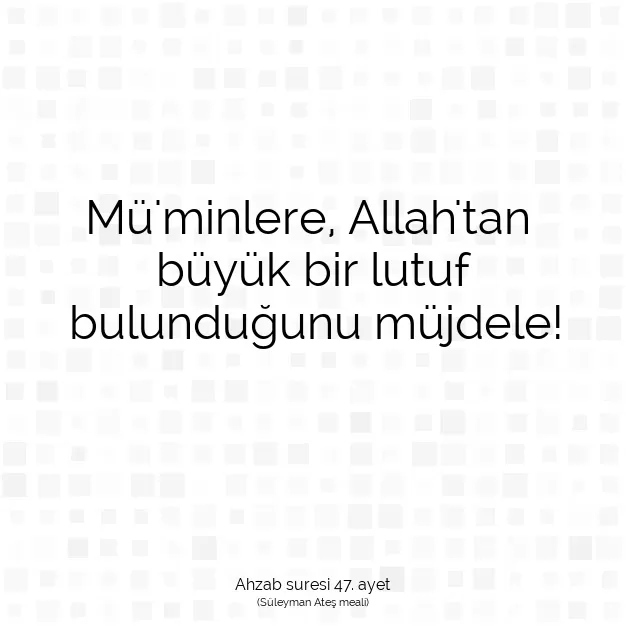 Ayetbul | Kuran Mealleri | Quran | Ahzab suresi 47. ayet