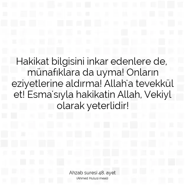 Ayetbul | Kuran Mealleri | Quran | Ahzab suresi 48. ayet