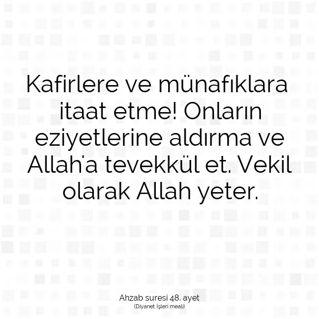 Ayetbul | Kuran Mealleri | Quran | Ahzab suresi 48. ayet