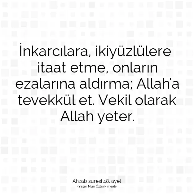 Ayetbul | Kuran Mealleri | Quran | Ahzab suresi 48. ayet