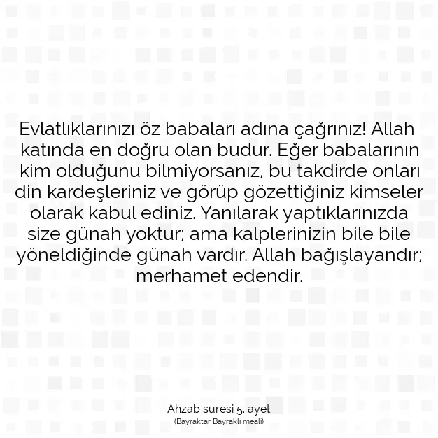 Ayetbul | Kuran Mealleri | Quran | Ahzab suresi 5. ayet