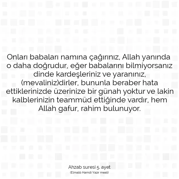 Ayetbul | Kuran Mealleri | Quran | Ahzab suresi 5. ayet