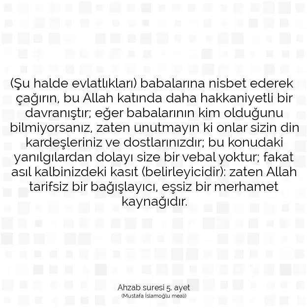 Ayetbul | Kuran Mealleri | Quran | Ahzab suresi 5. ayet