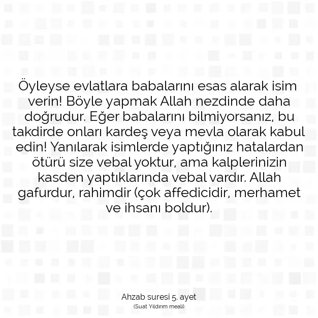 Ayetbul | Kuran Mealleri | Quran | Ahzab suresi 5. ayet