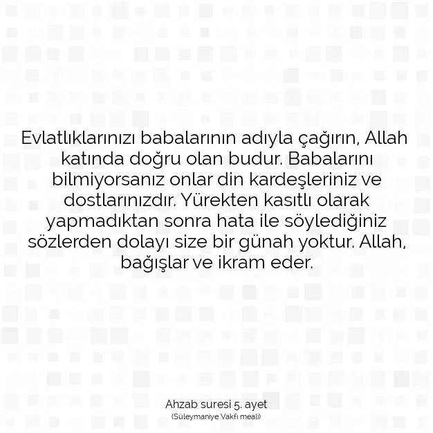 Ayetbul | Kuran Mealleri | Quran | Ahzab suresi 5. ayet