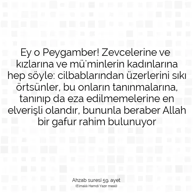 Ayetbul | Kuran Mealleri | Quran | Ahzab suresi 59. ayet