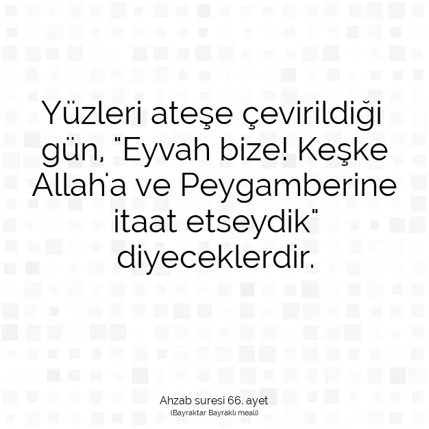 Ayetbul | Kuran Mealleri | Quran | Ahzab suresi 66. ayet