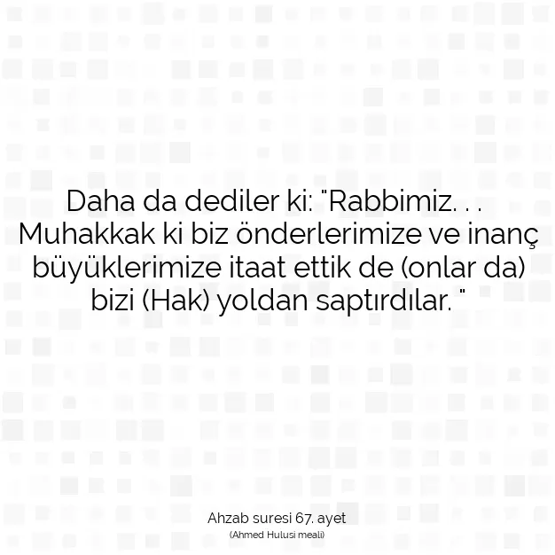 Ayetbul | Kuran Mealleri | Quran | Ahzab suresi 67. ayet