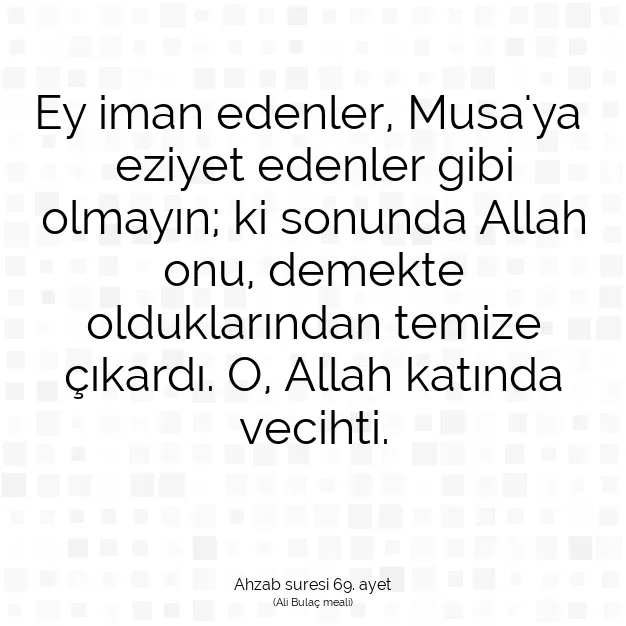 Ayetbul | Kuran Mealleri | Quran | Ahzab suresi 69. ayet