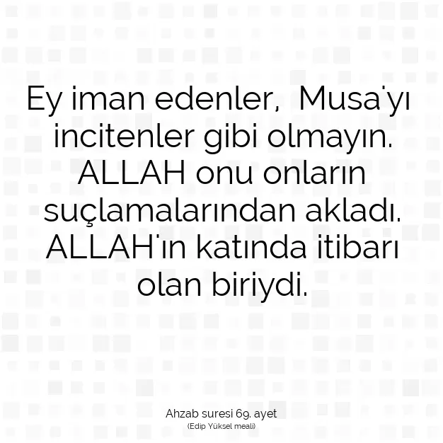 Ayetbul | Kuran Mealleri | Quran | Ahzab suresi 69. ayet