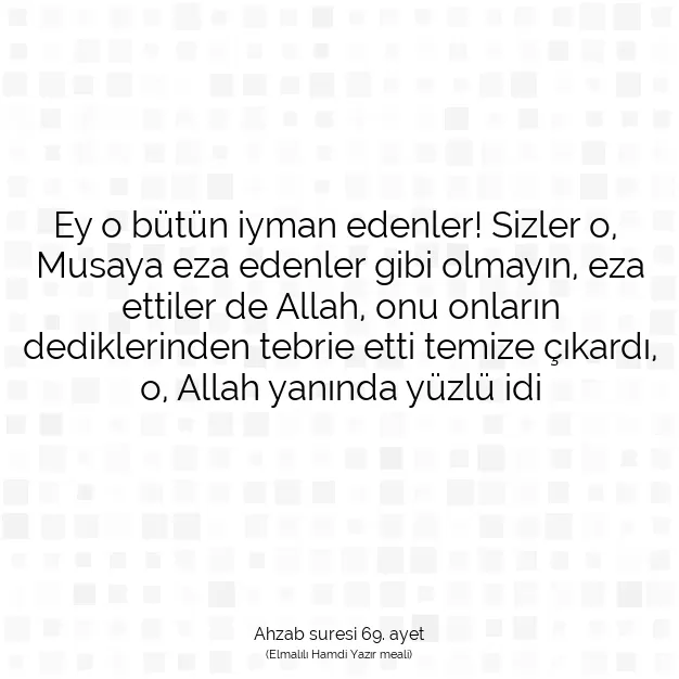 Ayetbul | Kuran Mealleri | Quran | Ahzab suresi 69. ayet