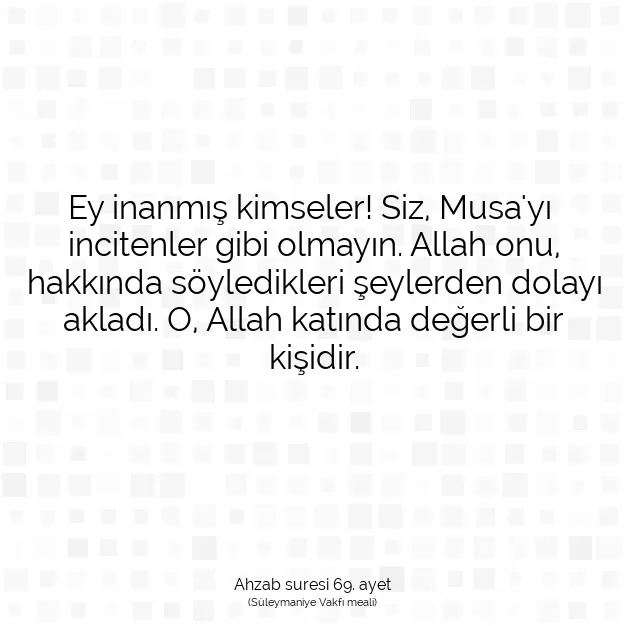 Ayetbul | Kuran Mealleri | Quran | Ahzab suresi 69. ayet