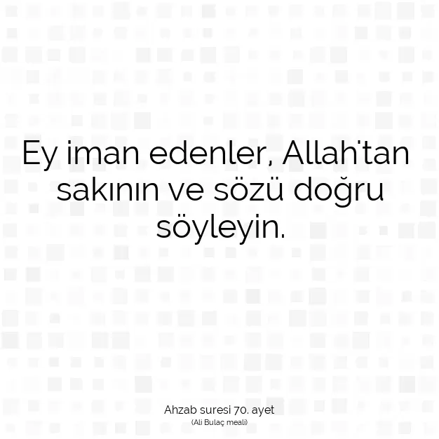 Ayetbul | Kuran Mealleri | Quran | Ahzab suresi 70. ayet