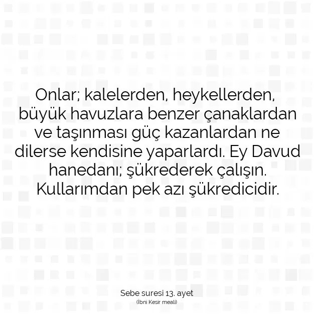 Ayetbul | Kuran Mealleri | Quran | Sebe suresi 13. ayet