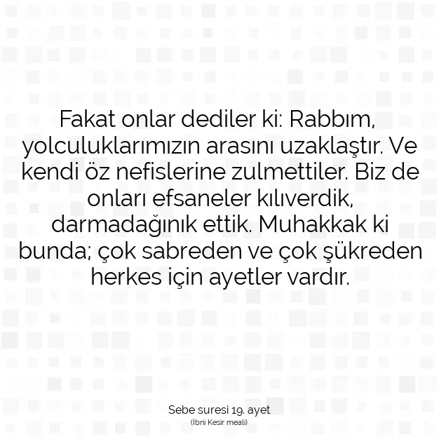 Ayetbul | Kuran Mealleri | Quran | Sebe suresi 19. ayet