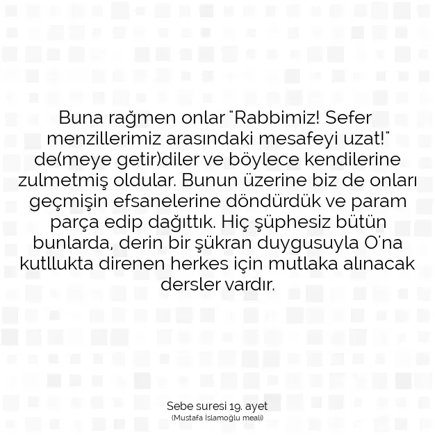 Ayetbul | Kuran Mealleri | Quran | Sebe suresi 19. ayet