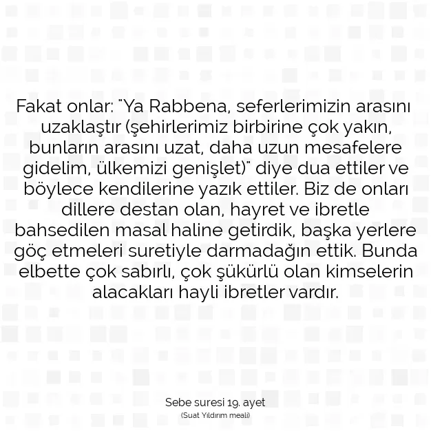 Ayetbul | Kuran Mealleri | Quran | Sebe suresi 19. ayet