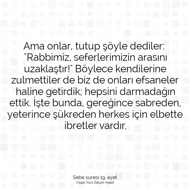 Ayetbul | Kuran Mealleri | Quran | Sebe suresi 19. ayet