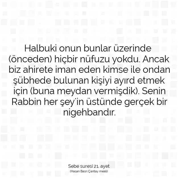 Ayetbul | Kuran Mealleri | Quran | Sebe suresi 21. ayet