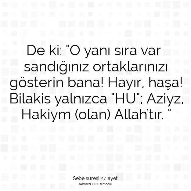 Ayetbul | Kuran Mealleri | Quran | Sebe suresi 27. ayet