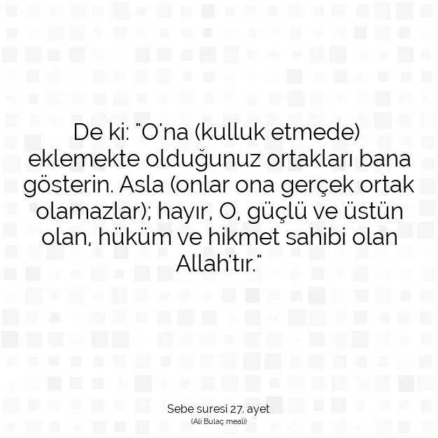 Ayetbul | Kuran Mealleri | Quran | Sebe suresi 27. ayet