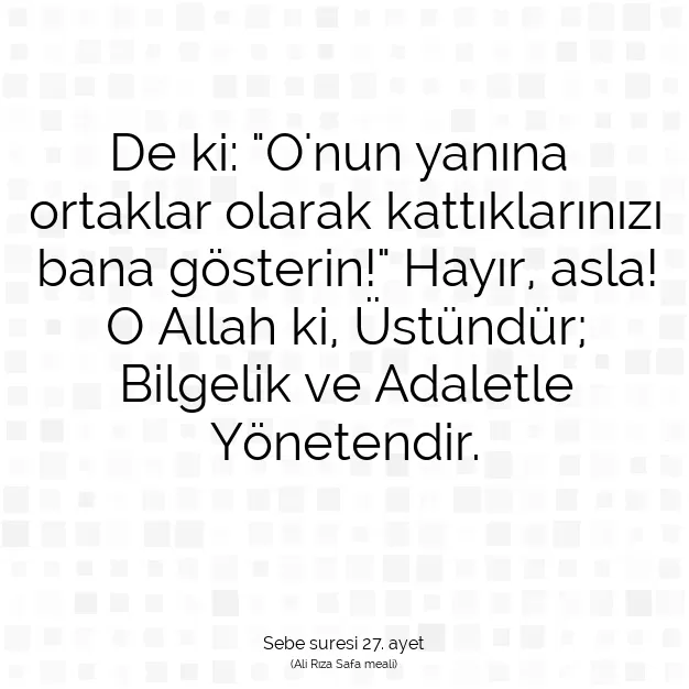 Ayetbul | Kuran Mealleri | Quran | Sebe suresi 27. ayet