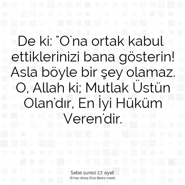 Ayetbul | Kuran Mealleri | Quran | Sebe suresi 27. ayet