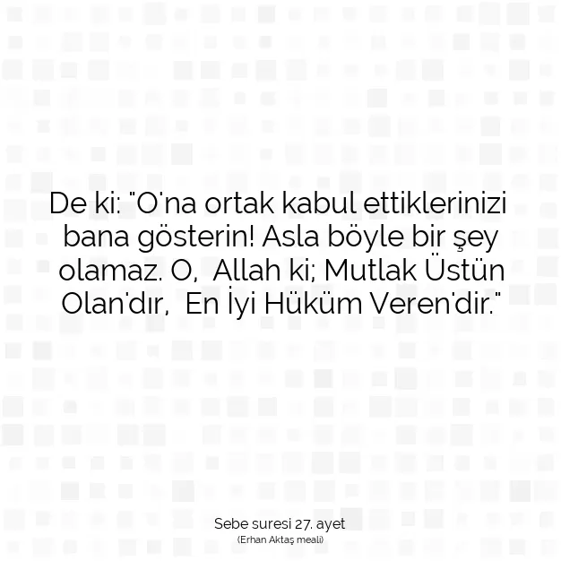 Ayetbul | Kuran Mealleri | Quran | Sebe suresi 27. ayet