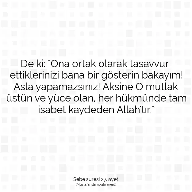 Ayetbul | Kuran Mealleri | Quran | Sebe suresi 27. ayet