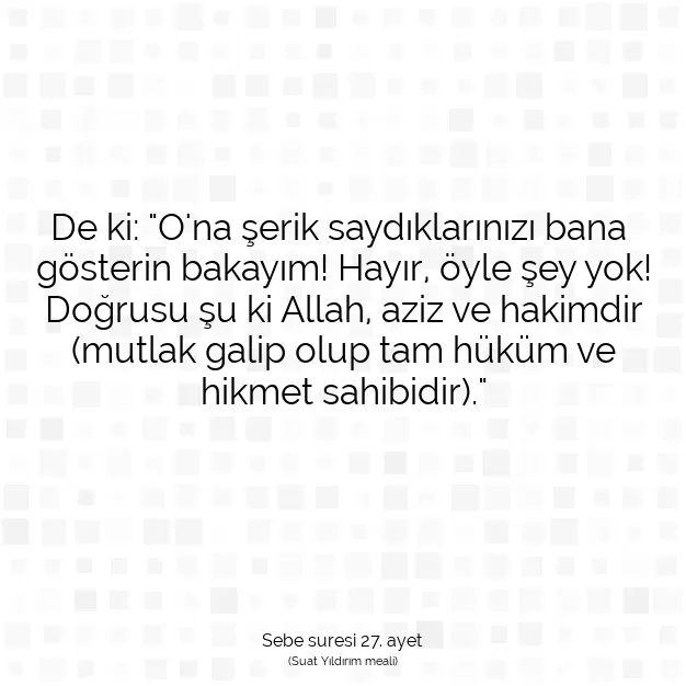 Ayetbul | Kuran Mealleri | Quran | Sebe suresi 27. ayet