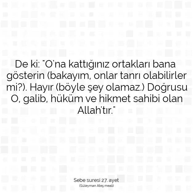 Ayetbul | Kuran Mealleri | Quran | Sebe suresi 27. ayet