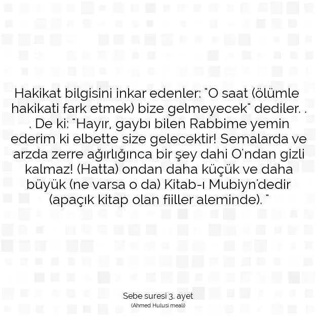 Ayetbul | Kuran Mealleri | Quran | Sebe suresi 3. ayet