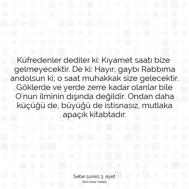 Ayetbul | Kuran Mealleri | Quran | Sebe suresi 3. ayet