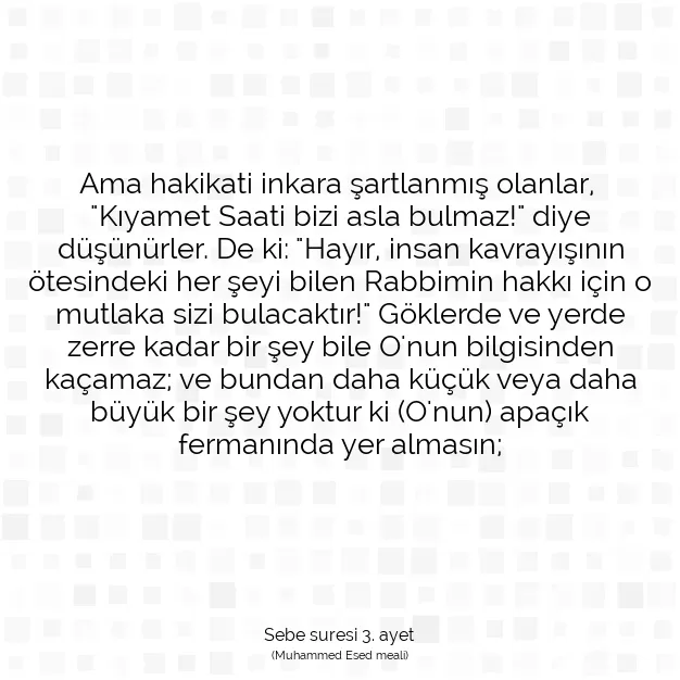 Ayetbul | Kuran Mealleri | Quran | Sebe suresi 3. ayet