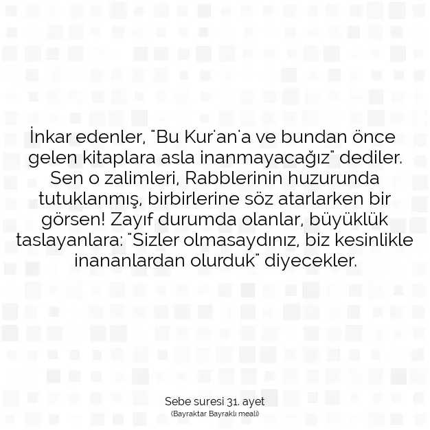 Ayetbul | Kuran Mealleri | Quran | Sebe suresi 31. ayet