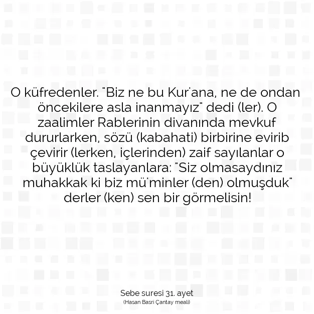 Ayetbul | Kuran Mealleri | Quran | Sebe suresi 31. ayet