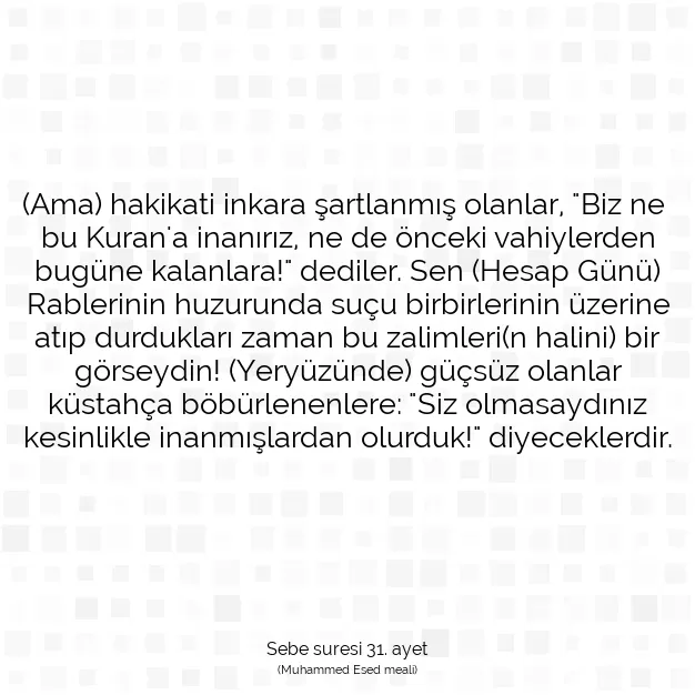 Ayetbul | Kuran Mealleri | Quran | Sebe suresi 31. ayet